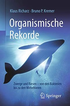 portada Organismische Rekorde: Zwerge und Riesen von den Bakterien bis zu den Wirbeltieren (in German)