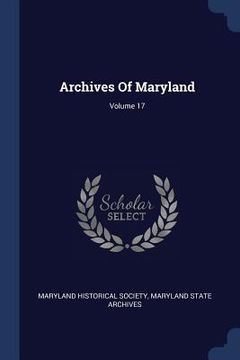 portada Archives Of Maryland; Volume 17 (en Inglés)
