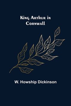 portada King Arthur in Cornwall (in English)
