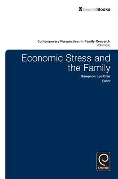 portada Economic Stress and the Family: 6 (Contemporary Perspectives in Family Research) (in English)