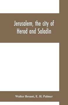 portada Jerusalem, the city of Herod and Saladin (en Inglés)