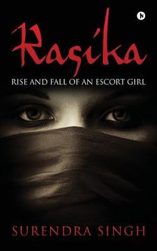 portada Rasika: Rise and Fall of an Escort Girl (in English)