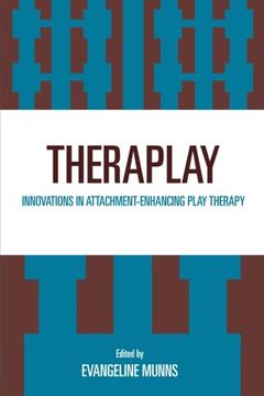 portada Theraplay: Innovations in Attachment-Enhancing Play Therapy