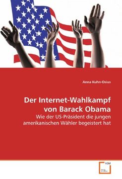 portada Der Internet-Wahlkampf von Barack Obama: Wie der US-Präsident die jungen amerikanischen Wähler begeistert hat