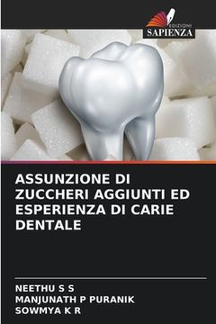 portada Assunzione Di Zuccheri Aggiunti Ed Esperienza Di Carie Dentale (en Italiano)