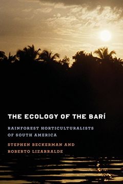 portada The Ecology of the Bari: Rainforest Horticulturalists of South America (en Inglés)