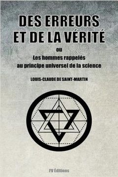 portada Des Erreurs et de la Vérité (Édition Intégrale): ou Les hommes rappelés au principe universel de la science (in French)