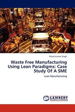 portada waste free manufacturing using lean paradigms: case study of a sme (en Inglés)