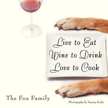 portada live to eat wine to drink love to cook (en Inglés)