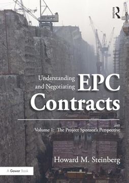 portada Understanding and Negotiating epc Contracts, Volume 1: The Project Sponsor's Perspective (en Inglés)