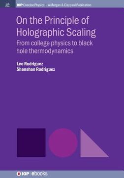 portada On the Principle of Holographic Scaling: From College Physics to Black Hole Thermodynamics (en Inglés)