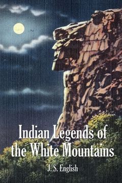 portada Indian Legends of the White Mountains (en Inglés)