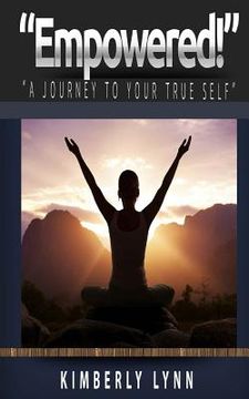 portada "Empowered!": "A Journey To Your True Self" (en Inglés)