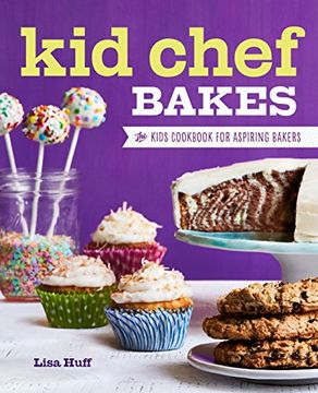 portada Kid Chef Bakes: The Kids Cookbook for Aspiring Bakers