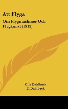 portada Att Flyga: Om Flygmaskiner och Flygkonst (1912)