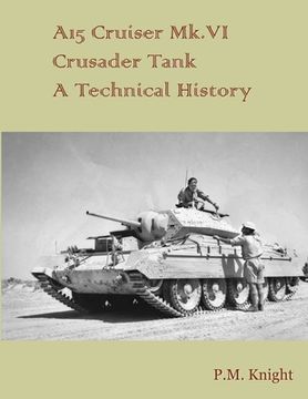portada A15 Cruiser Mk.VI Crusader Tank A Technical History