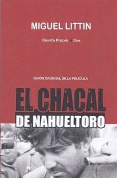 portada Guión Original de la Película. El Chacal de Nahueltoro (in Spanish)