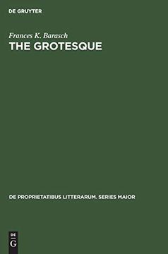 portada The Grotesque: A Study in Meanings (de Proprietatibus Litterarum. Series Maior) (en Inglés)