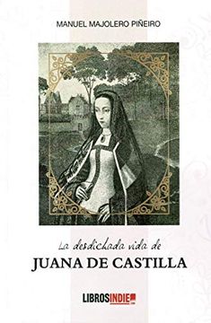 portada La Desdichada Vida de Juana de Castilla
