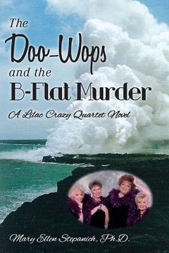 portada The Doo-Wops and the B-Flat Murder: A Lilac Crazy Quartet Novel (en Inglés)