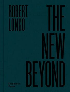 portada Robert Longo: The new Beyond (en Inglés)
