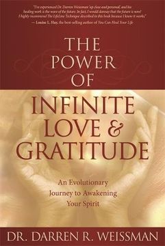 portada The Power of Infinite Love & Gratitude: An Evolutionary Journey to Awakening Your Spirit 