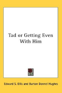 portada tad or getting even with him (en Inglés)