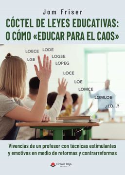portada Coctel de Leyes Educativas: O Como "Educar Para el Caos"