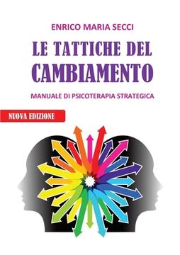 portada Le Tattiche del Cambiamento - Manuale di Psicoterapia Strategica (in Italian)