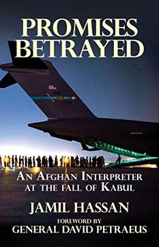 portada Promises Betrayed: An Afghan Interpreter at the Fall of Kabul (in English)