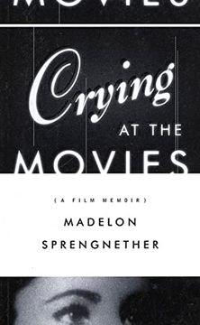 portada Crying at the Movies: A Film Memoir (in English)