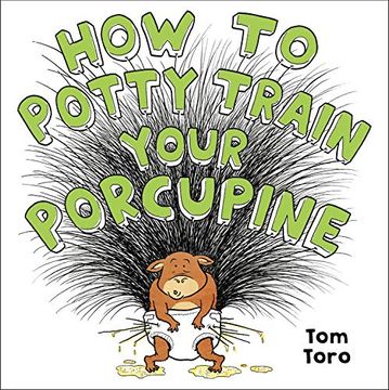 portada How to Potty Train Your Porcupine (en Inglés)