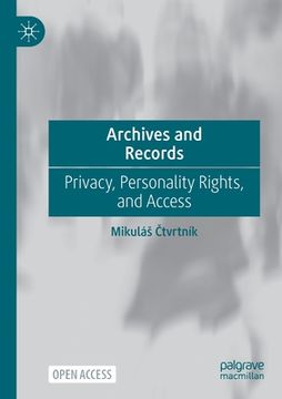 portada Archives and Records: Privacy, Personality Rights, and Access (in English)
