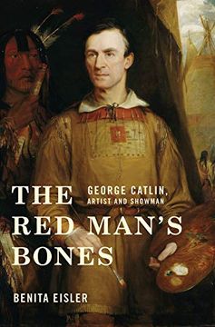 portada The red Man's Bones: George Catlin, Artist and Showman (en Inglés)