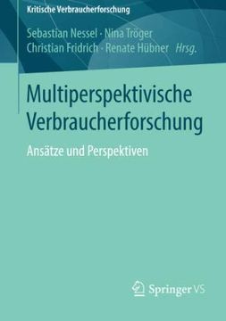 portada Multiperspektivische Verbraucherforschung: Ansätze und Perspektiven (Kritische Verbraucherforschung) (en Alemán)