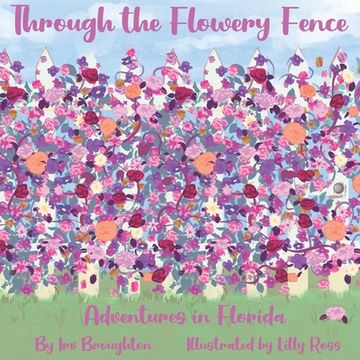 portada Through the Flowery Fence: Adventures in Florida (en Inglés)