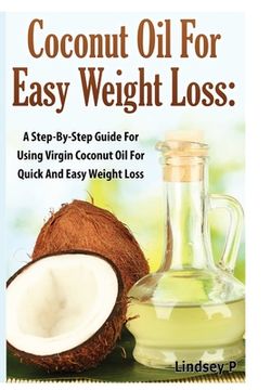 portada Coconut Oil for Easy Weight Loss (en Inglés)