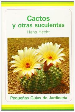 portada Cactos y Otras Suculentas (in Spanish)