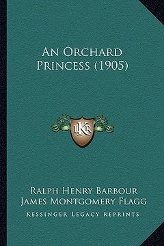 portada an orchard princess (1905) an orchard princess (1905) (en Inglés)