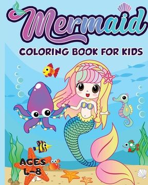 portada Mermaid Coloring Book for Kids Ages 4-8: 40 Unique and Beautiful Mermaid Coloring Pages (Children's Books Gift Ideas) (in English)