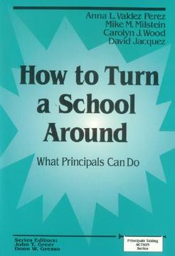 portada how to turn a school around: what principals can do (en Inglés)