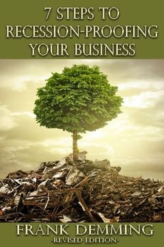 portada 7 Steps to Recession-Proofing Your Business: Leverage Your Business for Long-Term Success (en Inglés)