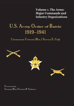 portada US Army Order of Battle, 1919-1941: Volume 1 - The Arms: Major Commands and Infantry Organizations, 1919-41 (en Inglés)