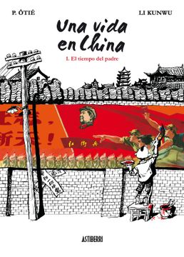 portada Una Vida en China nº 01: El Tiempo del Padre