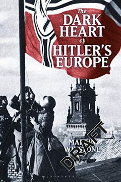 portada The Dark Heart of Hitler's Europe: Nazi Rule in Poland Under the General Government (en Inglés)