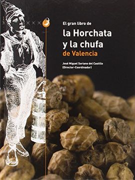 portada Gran libro de la Horchata y la chufa de valencia (Fora de Col·lecció)