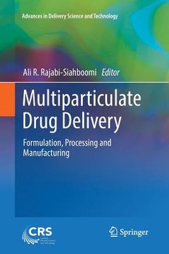 portada Multiparticulate Drug Delivery: Formulation, Processing and Manufacturing (in English)