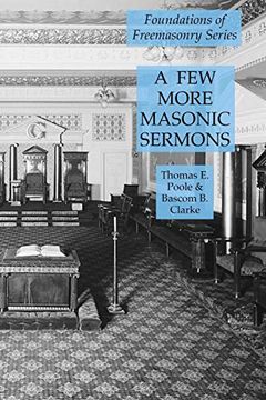 portada A few More Masonic Sermons: Foundations of Freemasonry Series (en Inglés)