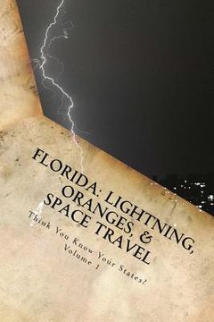 portada Florida: Lightning, Oranges, & Space Travel (en Inglés)