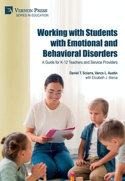 portada Working with Students with Emotional and Behavioral Disorders: A Guide for K-12 Teachers and Service Providers